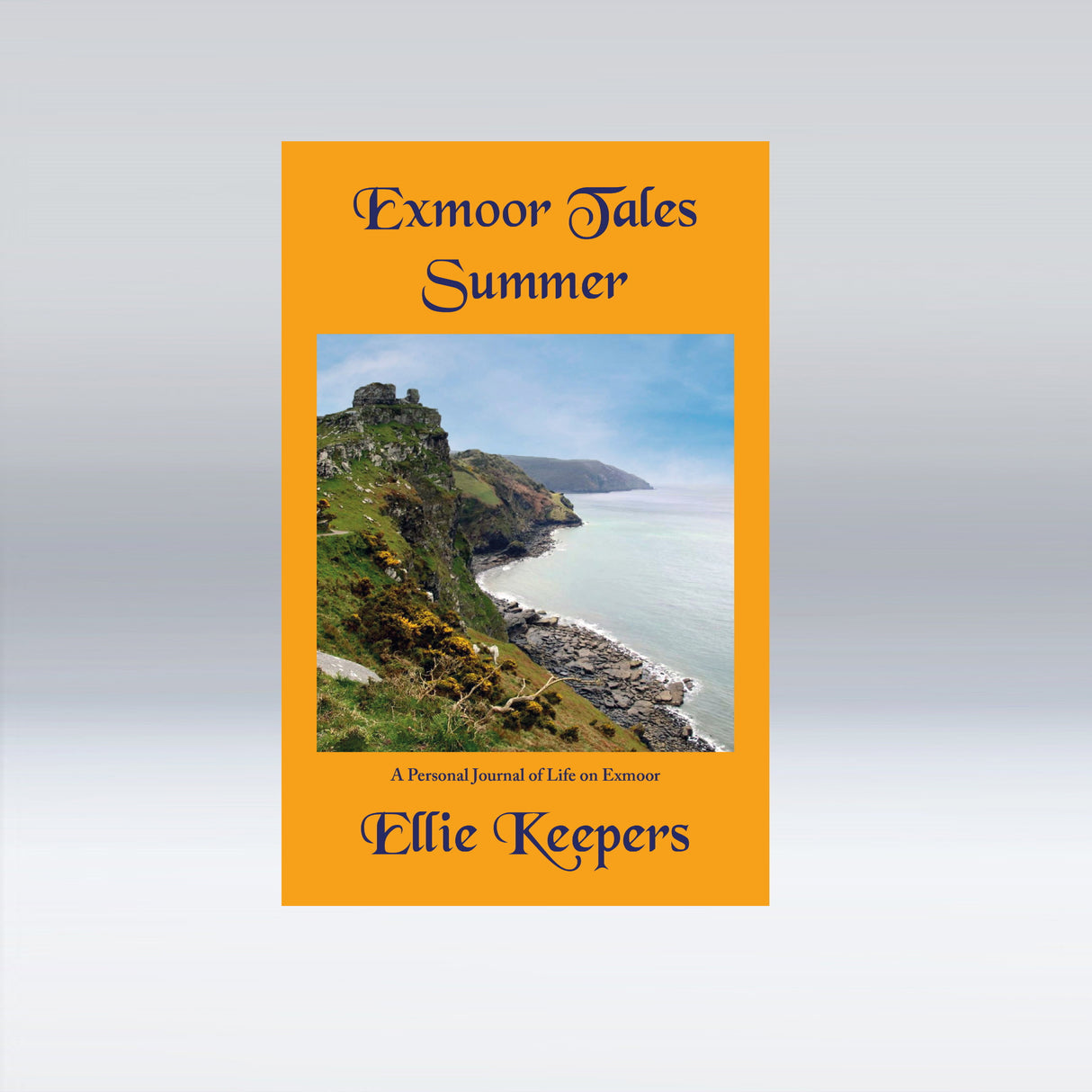 Exmoor Tales – Summer - A Personal Journal of Life on Exmoor