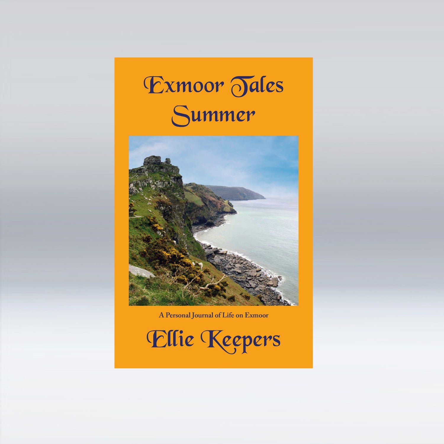 Exmoor Tales – Summer - A Personal Journal of Life on Exmoor