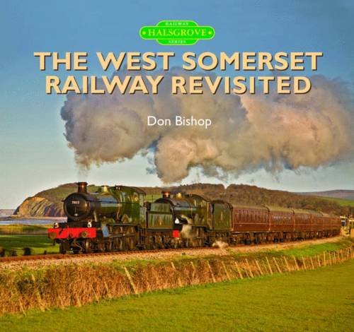 The West Somerset Railway Revisited - Don Bishop