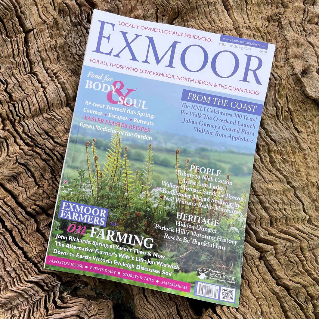 Exmoor Magazine - Issue No. 106 Spring 2024