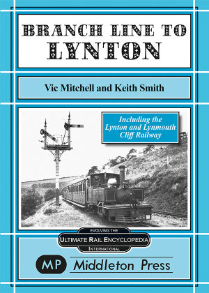 Branch Line to Lynton - Vic Mitchell and Keith Smith