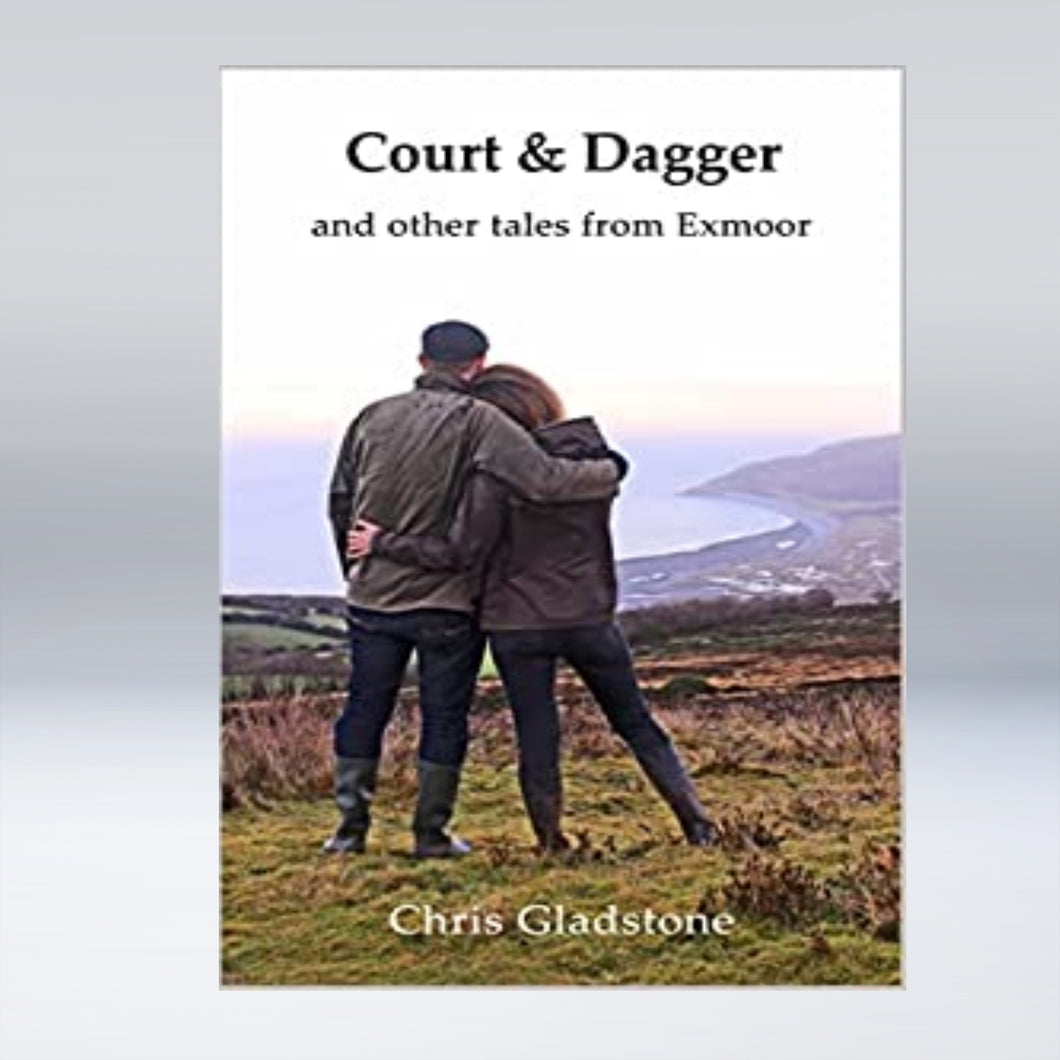 SALE: Court and Dagger and other tales from Exmoor - Chris Gladstone (25% OFF)