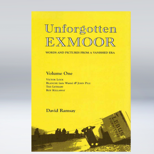 Unforgotten Exmoor - Volume 1 - David Ramsay
